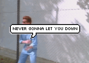 rick astley never gonna let you down gif