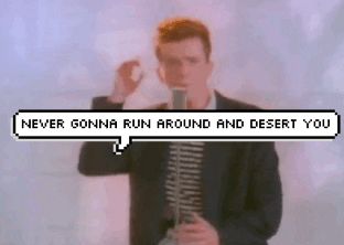 rick astley never gonna run around and desert you gif